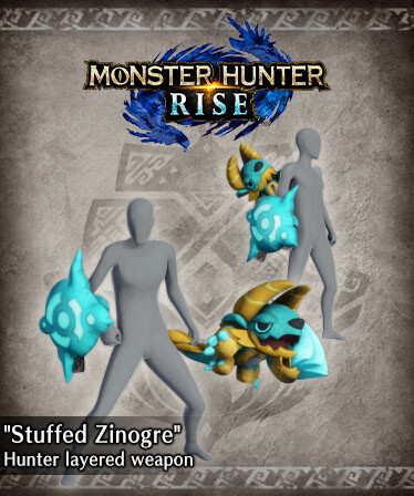Monster Hunter Rise - "Stuffed Zinogre" Hunter layered weapon (Sword & Shield)