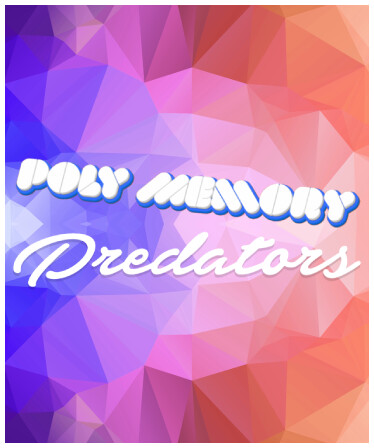 Poly Memory: Predators