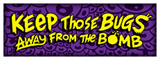 Keep Those Bugs Away From The Bomb Small Capsule Image