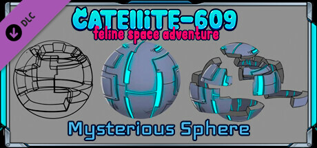 Catellite-609: feline space adventure  — Mysterious Sphere banner image