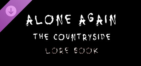 Alone Again: The Countryside - Lore Book