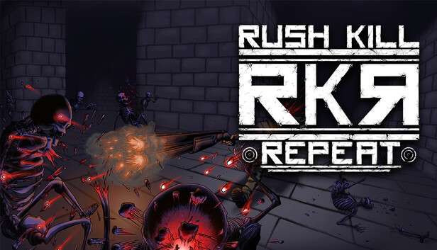 RKR - Rush Kill Repeat