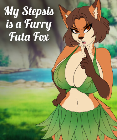 My Stepsis is a Furry Futa Fox