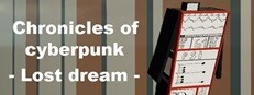 Chronicles of cyberpunk - Lost dream