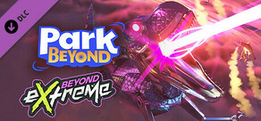 Park Beyond: Beyond eXtreme - Mundo temático 