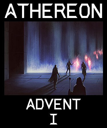 ATHEREON™: Advent I