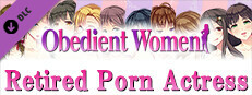 Obedient Women - Retired Porn Actress game capsule image