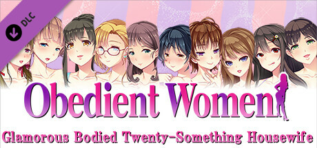 Obedient Women - Glamorous Bodied Twenty-Something Housewife banner image