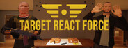 Target React Force