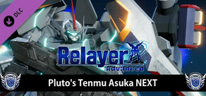 RelayerAdvanced DLC - Pluto's Tenmu Asuka NEXT