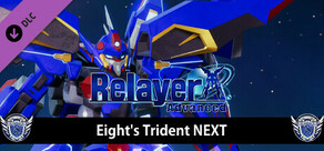 RelayerAdvanced DLC - Eight's Trident NEXT
