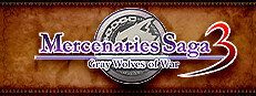 Mercenaries Saga 3 -Gray Wolves of War-