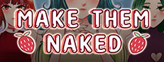 Make Them Naked