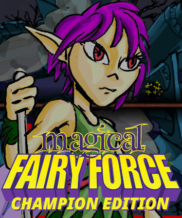 Magical Fairy Force - Champion Edition