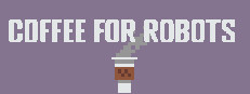 Coffee For Robots