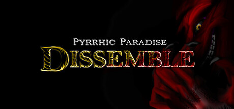 Pyrrhic Paradise: Dissemble
