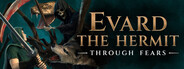 Evard The Hermit: Through Fears