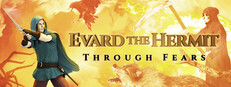 Evard The Hermit: Through Fears