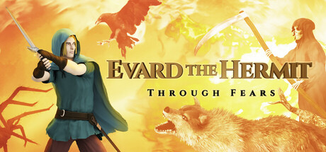 Evard The Hermit: Through Fears