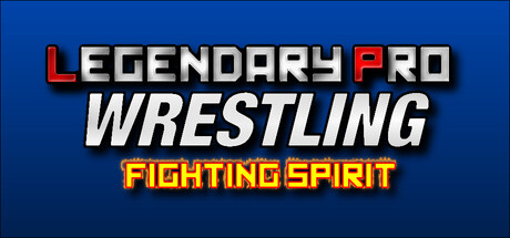 Legendary Pro Wrestling: Fighting Spirit header art