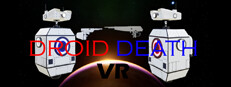 Droid Death VR
