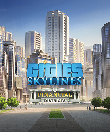 Cities: Skylines - Financial Districts