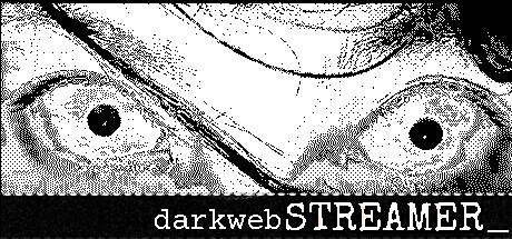 darkwebSTREAMER Steam Banner