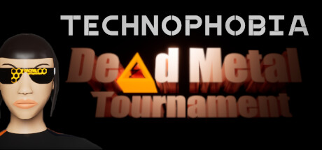 Technophobia: Dead Metal Tournament Cover Image