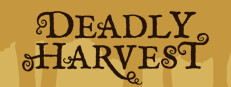 Deadly Harvest