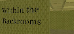Within the Backrooms