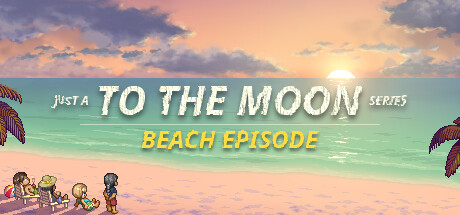 Just A To the Moon Series Beach Episode banner image