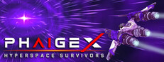 PhaigeX: Hyperspace Survivors