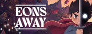 Eons Away