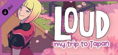 LOUD: My Trip to Japan DLC banner image