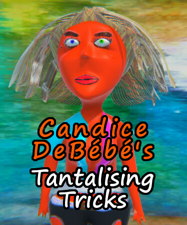 Candice DeBébé's Tantalising Tricks