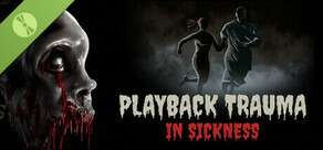 Playback Trauma: In Sickness Demo