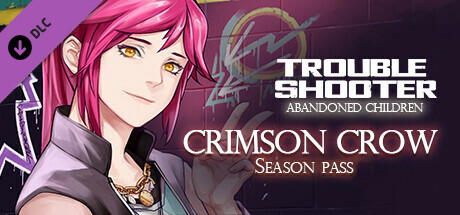 TROUBLESHOOTER: Abandoned Children - Crimson Crow banner image