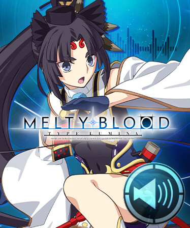 MELTY BLOOD: TYPE LUMINA - Ushiwakamaru Round Announcements