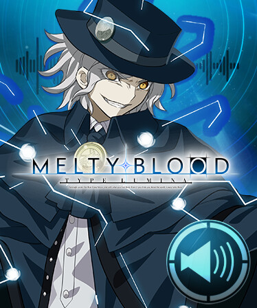 MELTY BLOOD: TYPE LUMINA - The Count of Monte Cristo Round Announcements