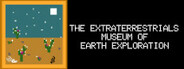 The Extraterrestrials Museum of Earth Exploration