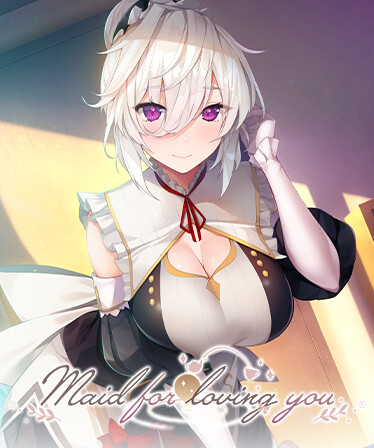 Maid for Loving You