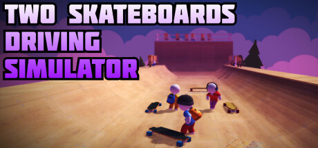 Two Skateboards Driving Simulator steam charts