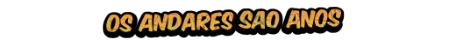 Os andares são anos
