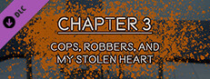 TIME FOR YOU - CHAPTER 03 - COPS, ROBBERS, AND MY STOLEN HEART game capsule image
