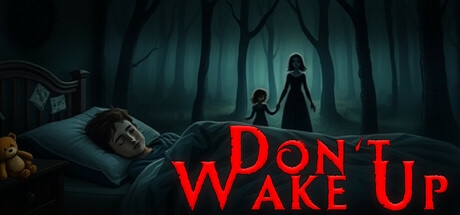 Don't wake up