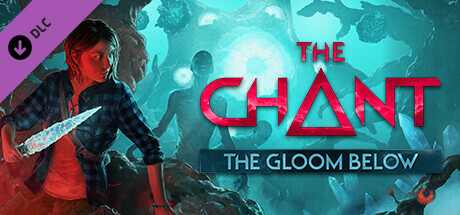 The Chant - The Gloom Below banner image