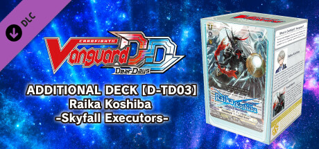 Cardfight!! Vanguard DD: Additional Deck [D-TD03]: Raika Koshiba -Skyfall Executors- Header Image