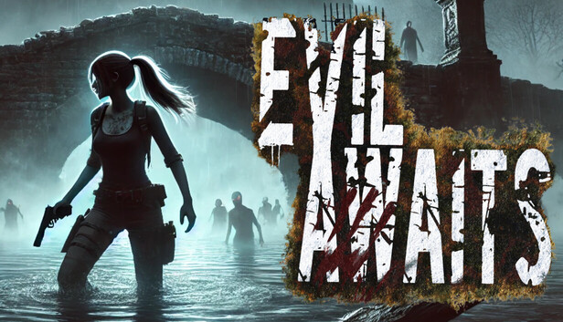Evil Awaits™