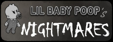 Lil Baby Poop's NIGHTMARES