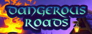 Dangerous Roads